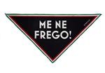Foulard me ne frego